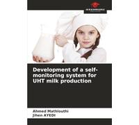Development of a self-monitoring system for UHT milk production