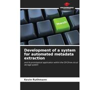 Development of a system for automated metadata extraction: and its prototypical application within the OX Drive cloud storage system