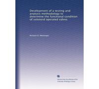 Development of a testing and analysis methodology to determine the functional condition of solenoid operated valves