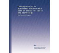 Development of an automated national data base on serials in science and technology: final technical report