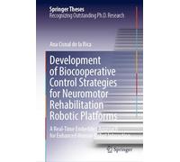Development of Biocooperative Control Strategies for Neuromotor Rehabilitation Robotic Platforms: A Real-Time Embedded Approach for Enhanced Human-Robot Interaction (Springer Theses)