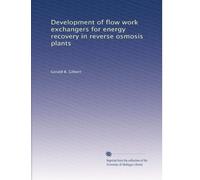 Development of flow work exchangers for energy recovery in reverse osmosis plants