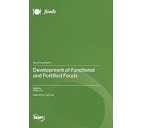 Development of Functional and Fortified Foods