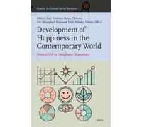 Development of Happiness in the Contemporary World:: From GDP to Doughnut Economics: 325 (Studies in Critical Social Sciences)
