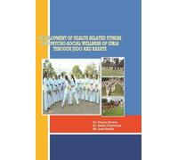 Development of Heath Related Fitness and Psycho-Social Wellness of Girls through Judo and Karate