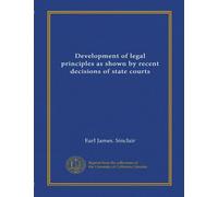 Development of legal principles as shown by recent decisions of state courts