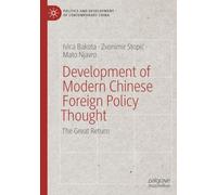 Development of Modern Chinese Foreign Policy Thought: The Great Return (Politics and Development of Contemporary China)