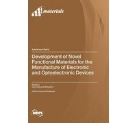 Development of Novel Functional Materials for the Manufacture of Electronic and Optoelectronic Devices