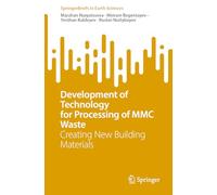 Development of Technology for Processing of MMC Waste: Creating New Building Materials (SpringerBriefs in Earth Sciences)