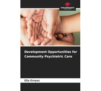 Development Opportunities for Community Psychiatric Care