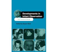 Developments in Infant Observation: The Tavistock Model
