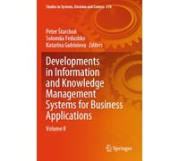 Developments in Information and Knowledge Management Systems for Business Applications: Volume 8: 578 (Studies in Systems, Decision and Control, 578)