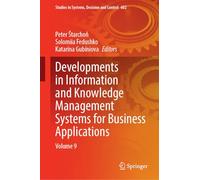 Developments in Information and Knowledge Management Systems for Business Applications: Volume 9: 602 (Studies in Systems, Decision and Control, 602)