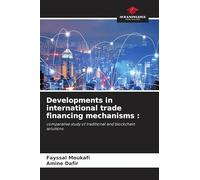 Developments in international trade financing mechanisms :: comparative study of traditional and blockchain solutions
