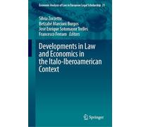 Developments in Law and Economics in the Italo-Iberoamerican Context (Economic Analysis of Law in European Legal Scholarship, 21)