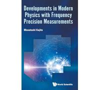 Developments In Modern Physics With Frequency Precision Measurements