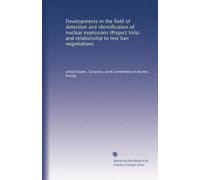 Developments in the field of detection and identification of nuclear explosions (Project Vela) and relationship to test ban negotiations
