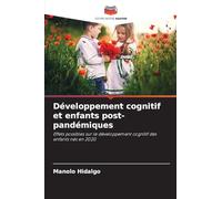 Développement cognitif et enfants post-pandémiques: Effets possibles sur le développement cognitif des enfants nés en 2020