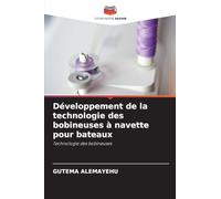 Développement de la technologie des bobineuses à navette pour bateaux