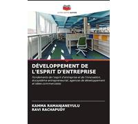 DÉVELOPPEMENT DE L'ESPRIT D'ENTREPRISE: Fondements de l'esprit d'entreprise et de l'innovation, écosystème entrepreneurial, agences de développement et idées commerciales