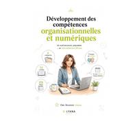 Développement des compétences organisationnelles et numériques (French Edition)