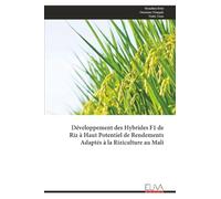 Développement des Hybrides F1 de Riz à Haut Potentiel de Rendements Adaptés à la Riziculture au Mali