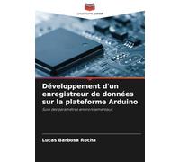 Développement d'un enregistreur de données sur la plateforme Arduino: Suivi des paramètres environnementaux