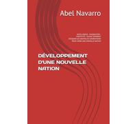 DÉVELOPPEMENT D'UNE NOUVELLE NATION: INTELLIGENCE - IMAGINATION - CRÉATIVITÉ - TALENT COMMENT ÉDUQUER LES NOUVELLES GÉNÉRATIONS POUR CRÉER UNE NOUVELLE NATION