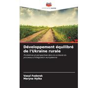 Développement équilibré de l’Ukraine rurale: Problèmes et perspectives dans le contexte du processus d'intégration européenne