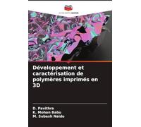 Développement et caractérisation de polymères imprimés en 3D