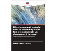 Développement juvénile chez le saumon quinnat femelle ayant subi un changement de sexe: Développement gonadique et croissance