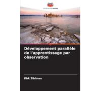 Développement parallèle de l'apprentissage par observation
