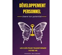 développement personnel: les clés pour changer votre vie