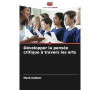 Développer la pensée critique à travers les arts