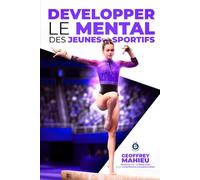 Développer le mental des jeunes sportifs.