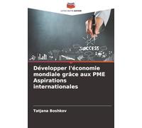 Développer l'économie mondiale grâce aux PME Aspirations internationales