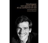Développer son estime de soi et sa confiance en soi