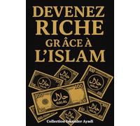 Devenez Riche Grâce à l'Islam
