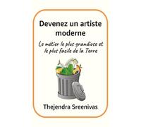 Devenez un artiste moderne: Le métier le plus grandiose et le plus facile de la Terre (Collection d’humour immaculé)