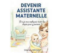 Devenir Assistante maternelle, et si je vous expliquais toutes les étapes pour y parvenir?