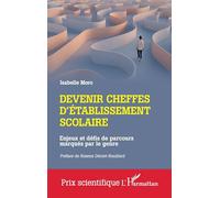 Devenir cheffes d'établissement scolaire: Enjeux et défis de parcours marqués par le genre (Prix Scientifique)