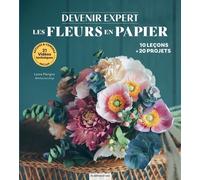 Devenir expert : Les fleurs en papier crépon