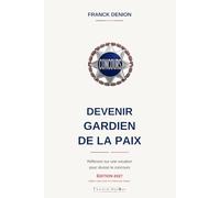 Devenir Gardien de la paix: Réflexion sur une vocation pour réussir le concours