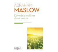 Devenir le meilleur de soi-même: Besoins fondamentaux, motivation et personnalité