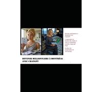 Devenir Milionaire à Montréal avec Chatpgpt: Comprendre les besoins des clients et créer un marketing rentable,étape par étape