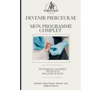 Devenir Pierceur.se: Mon programme complet