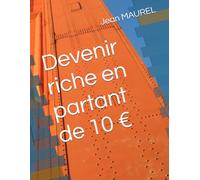 Devenir riche en partant de 10 €