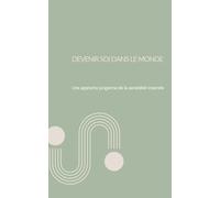 Devenir soi dans le monde: Une approche jungienne de la sensibilité incarnée (Empathe : Comprendre, intégrer et vivre sa sensibilité)