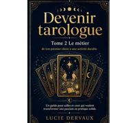 Devenir Tarologue: Le métier : de ton premier client à une activité durable