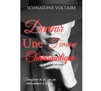 Devenir une femme charismatique